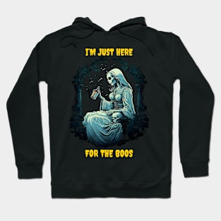 I’m just here for the boos Hoodie